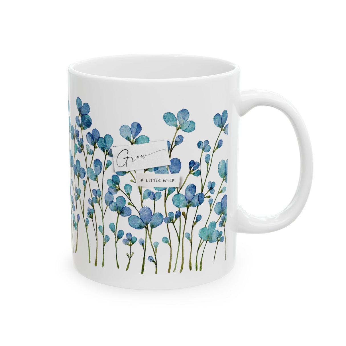 Grow A Little Wild” Mug – 11oz Ceramic with Blue Floral Design