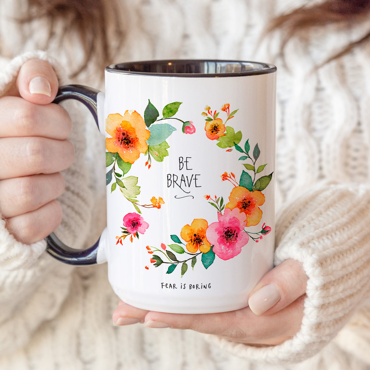 Hand-Drawn Floral Mug – “Be Brave, Fear Is Boring” Quote, Encouragement Gift for Her