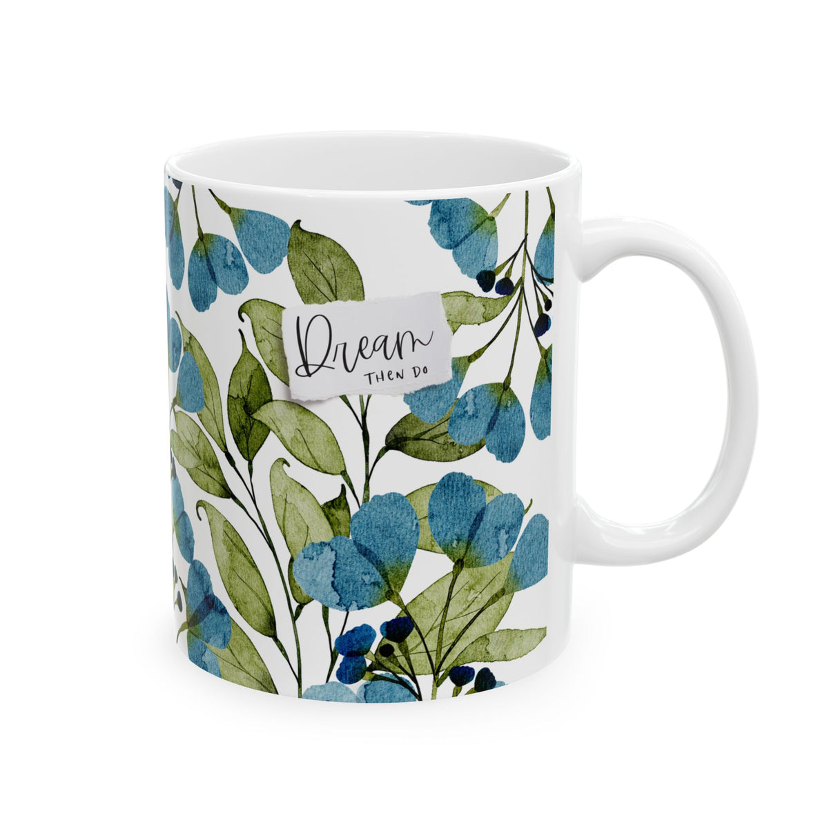 “Dream, Then Do” Mug – 11oz Inspirational Ceramic Coffee Mug