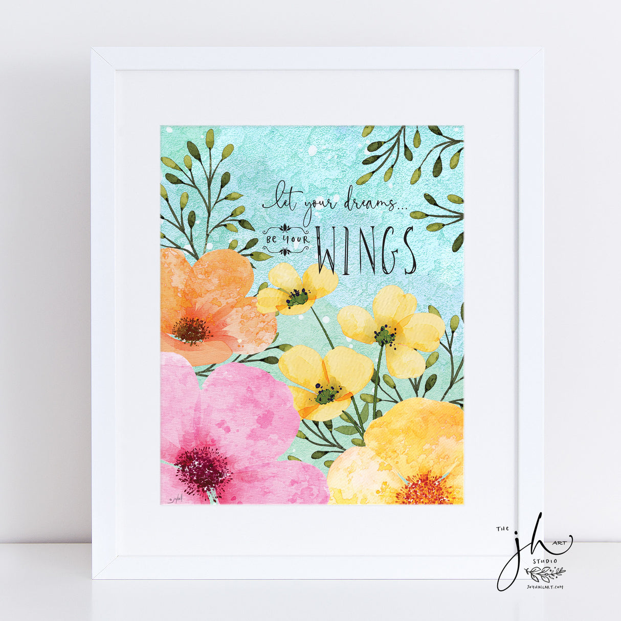 Let Your Dreams Be Your Wings Art Print